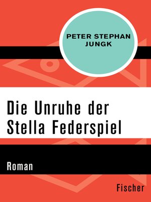 cover image of Die Unruhe der Stella Federspiel